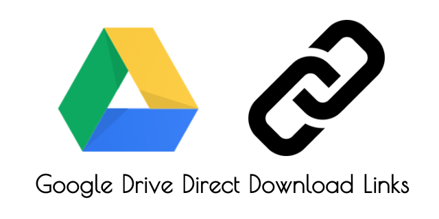 Google Drive Direct Download links